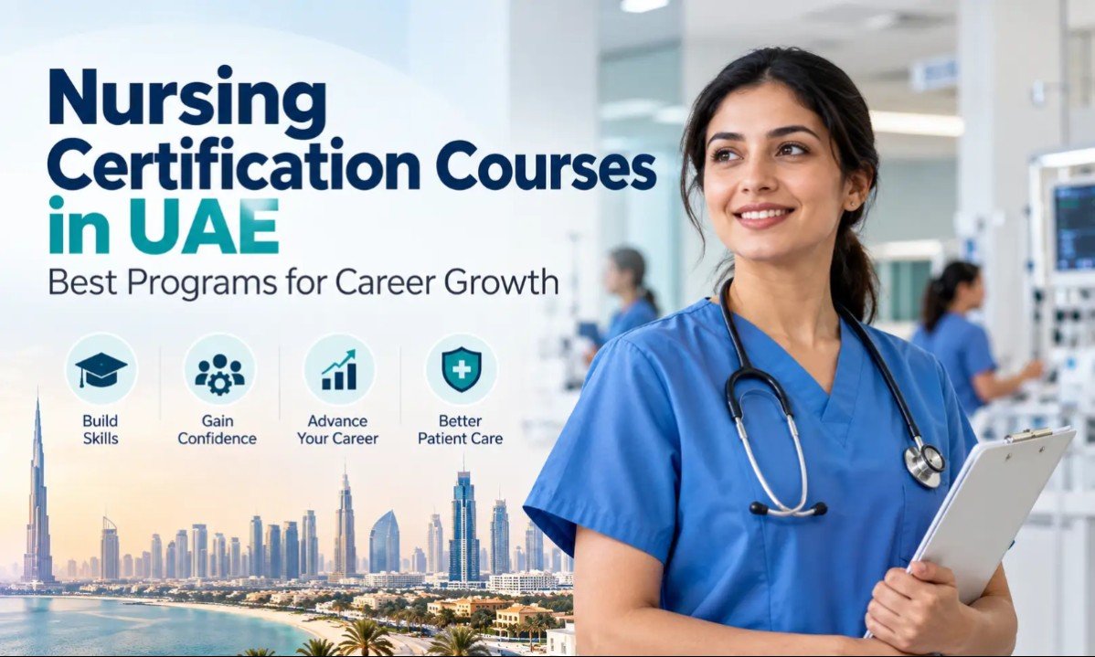 Nursing Certification Courses in UAE: Best Programs for Career Growth